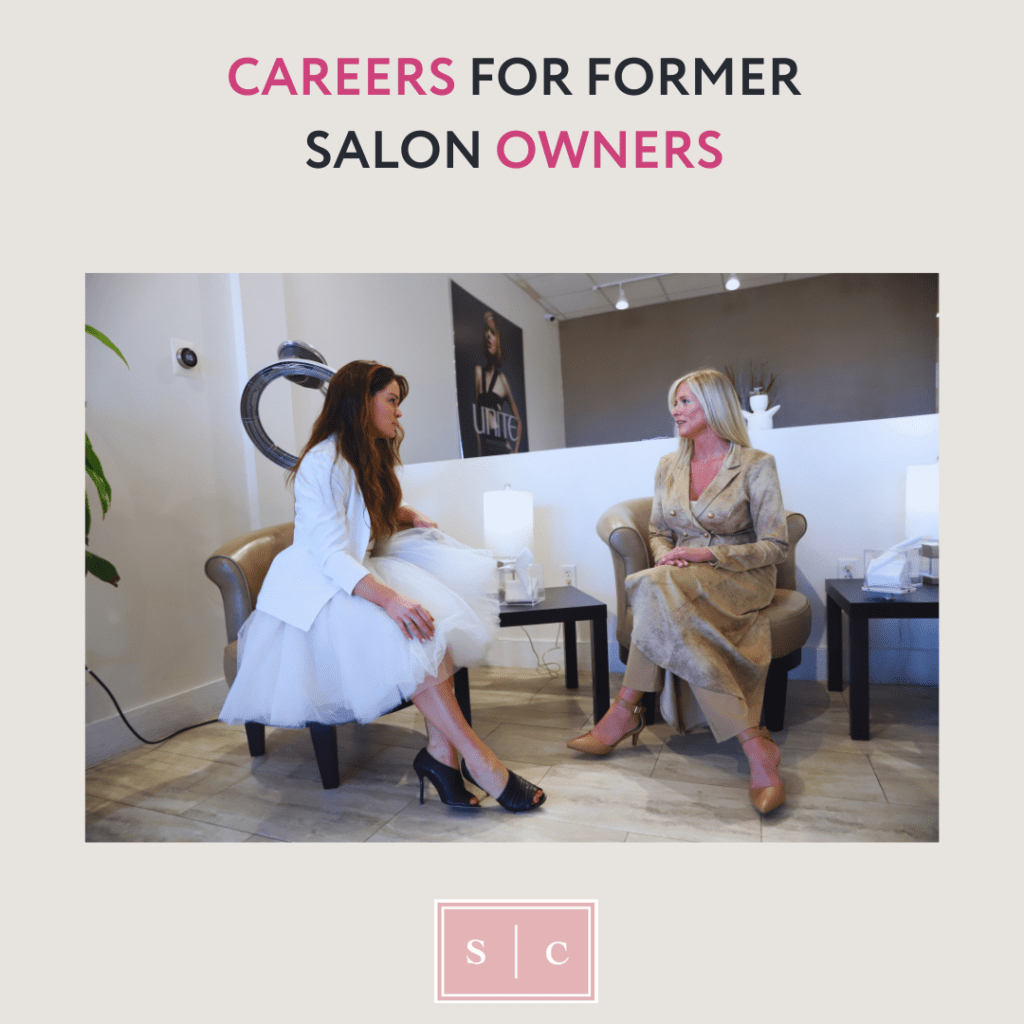 job ideas for people who used to own salons