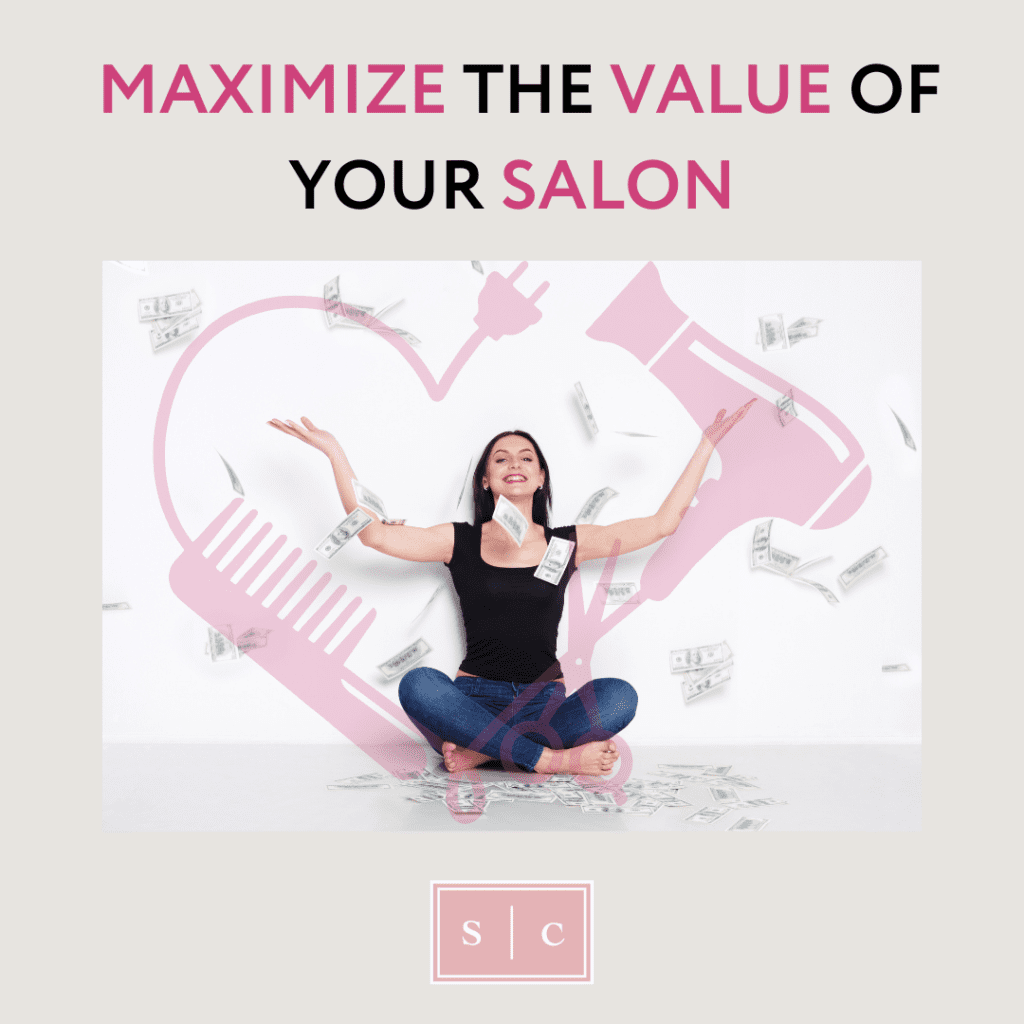 maximize the value of your salon